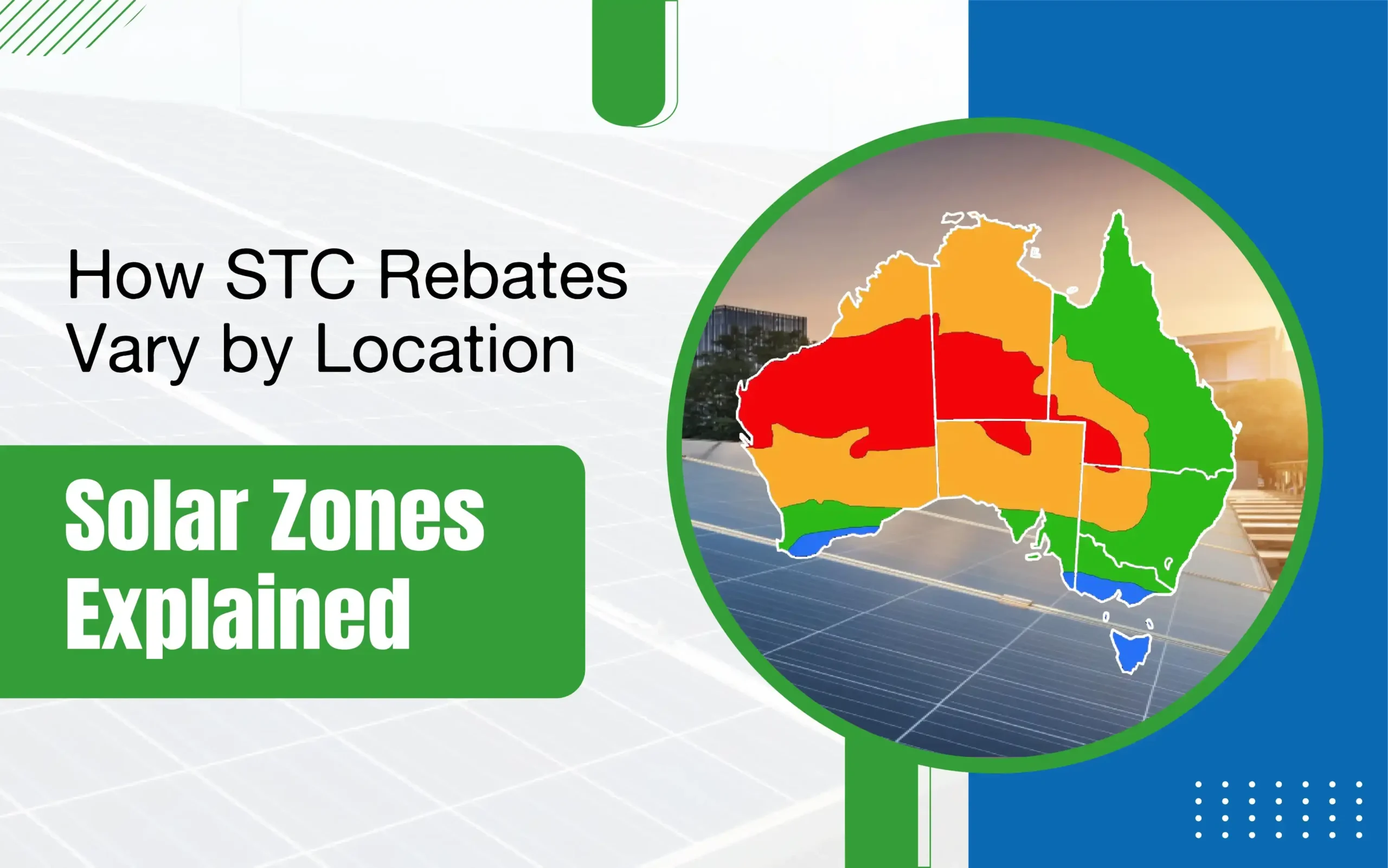 How STC Rebates Vary by Location: Solar Zones Explained