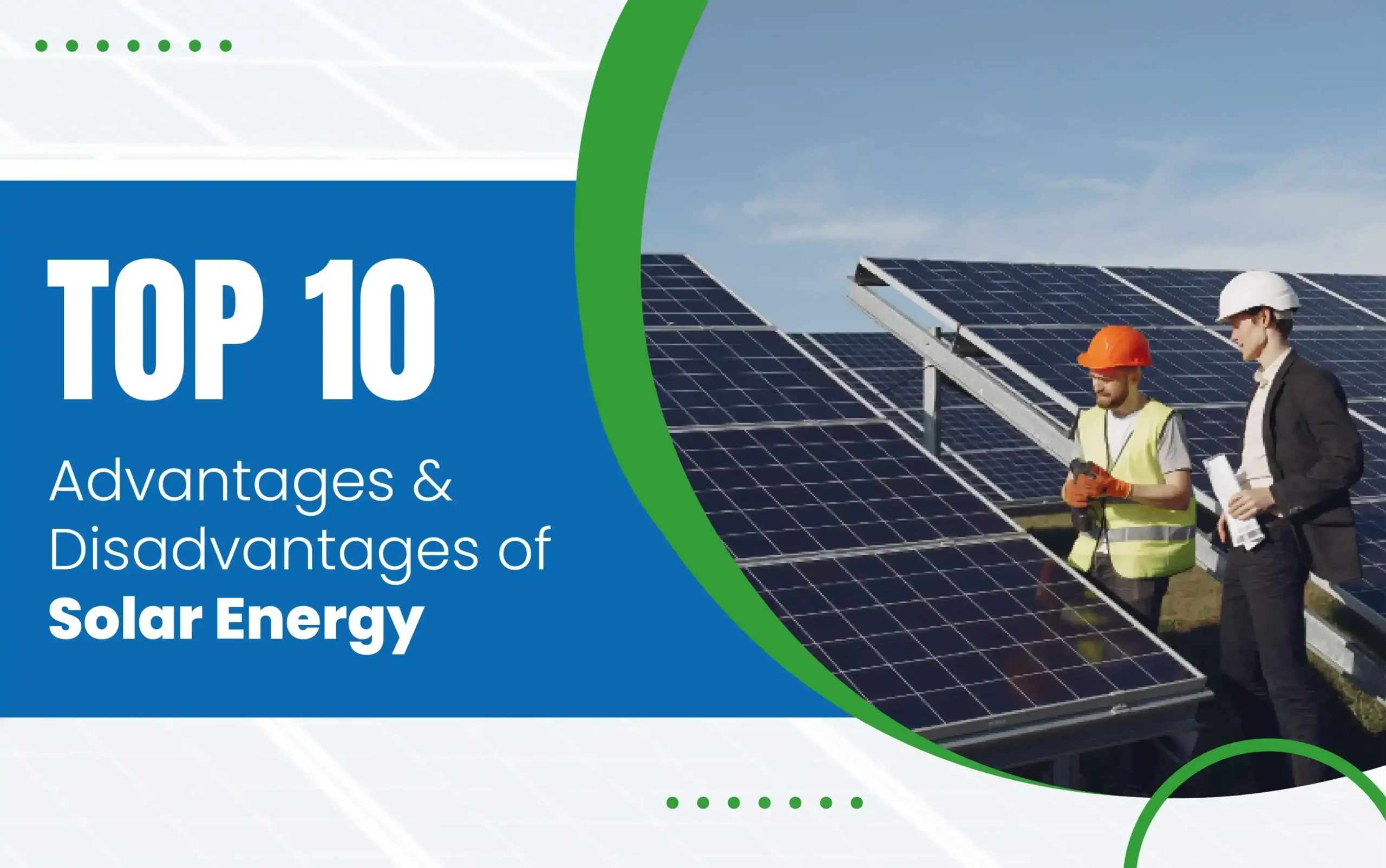 Top 10 Advantages and Disadvantages of Solar Energy