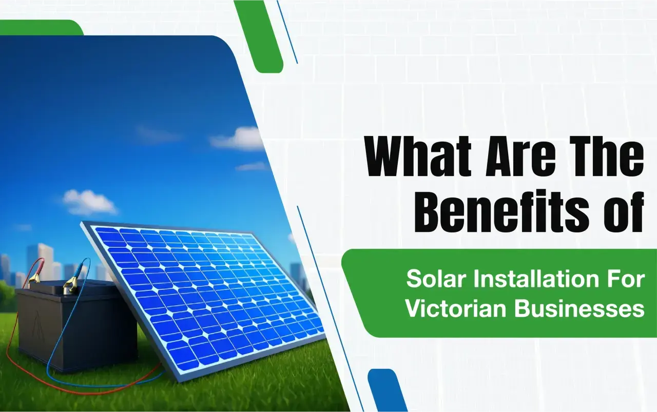 Power Up Your Profits: Why Victorian Businesses are Making the Smart Switch to Solar