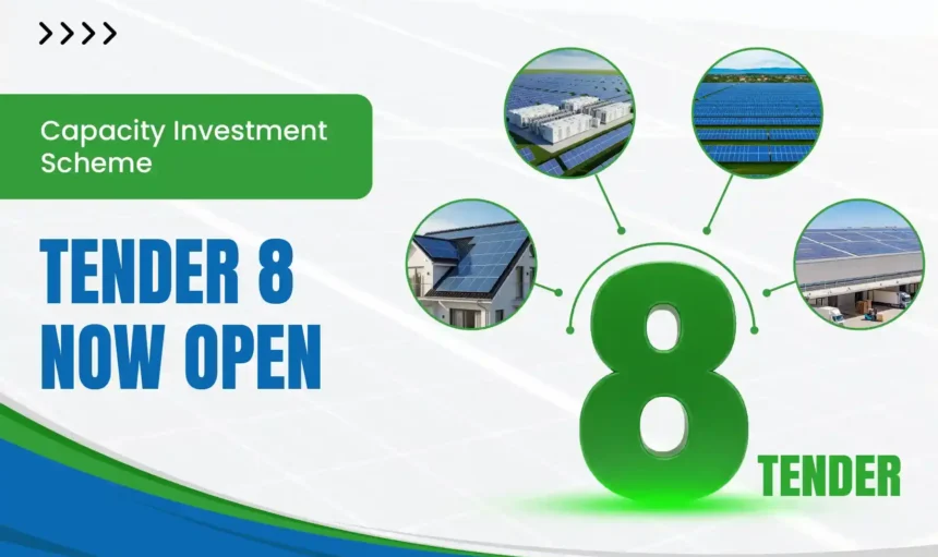 Capacity Investment Scheme Tender 8 now openn